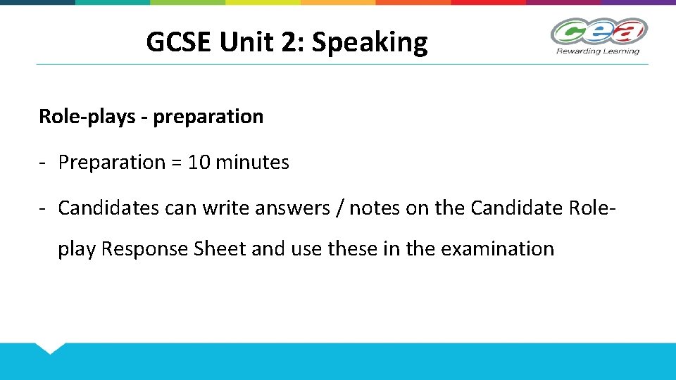GCSE Unit 2: Speaking Role-plays - preparation - Preparation = 10 minutes - Candidates