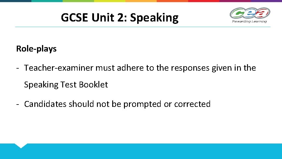 GCSE Unit 2: Speaking Role-plays - Teacher-examiner must adhere to the responses given in