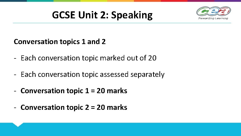 GCSE Unit 2: Speaking Conversation topics 1 and 2 - Each conversation topic marked