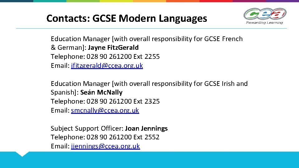 Contacts: GCSE Modern Languages Education Manager [with overall responsibility for GCSE French & German]: