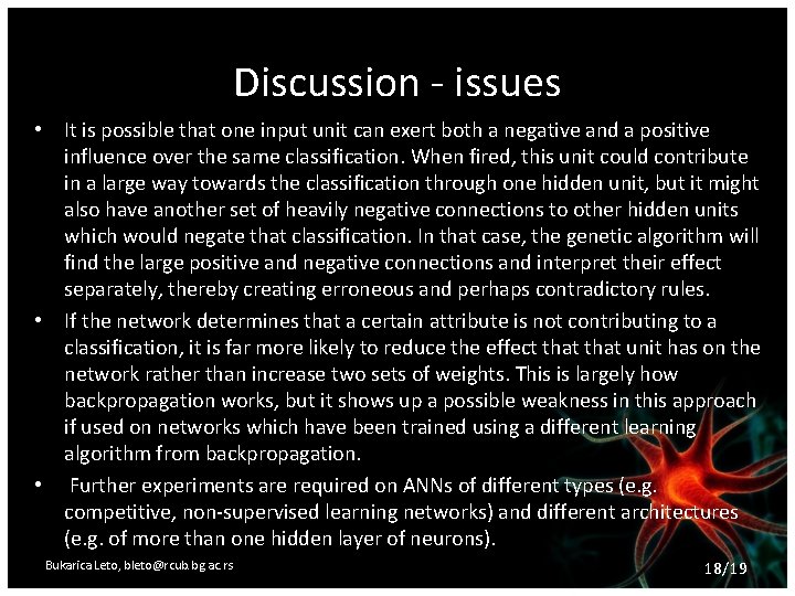 Discussion - issues • It is possible that one input unit can exert both