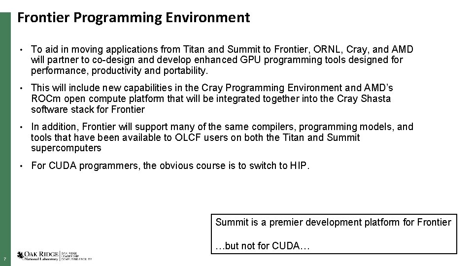 Frontier Programming Environment • To aid in moving applications from Titan and Summit to