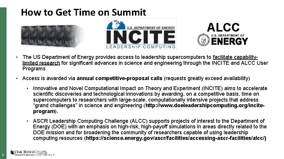 How to Get Time on Summit ALCC • The US Department of Energy provides