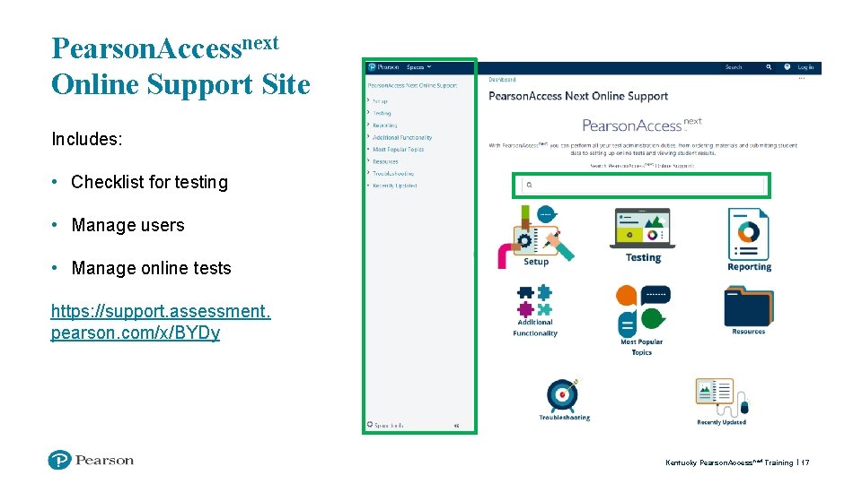 Pearson. Accessnext Online Support Site Includes: • Checklist for testing • Manage users •