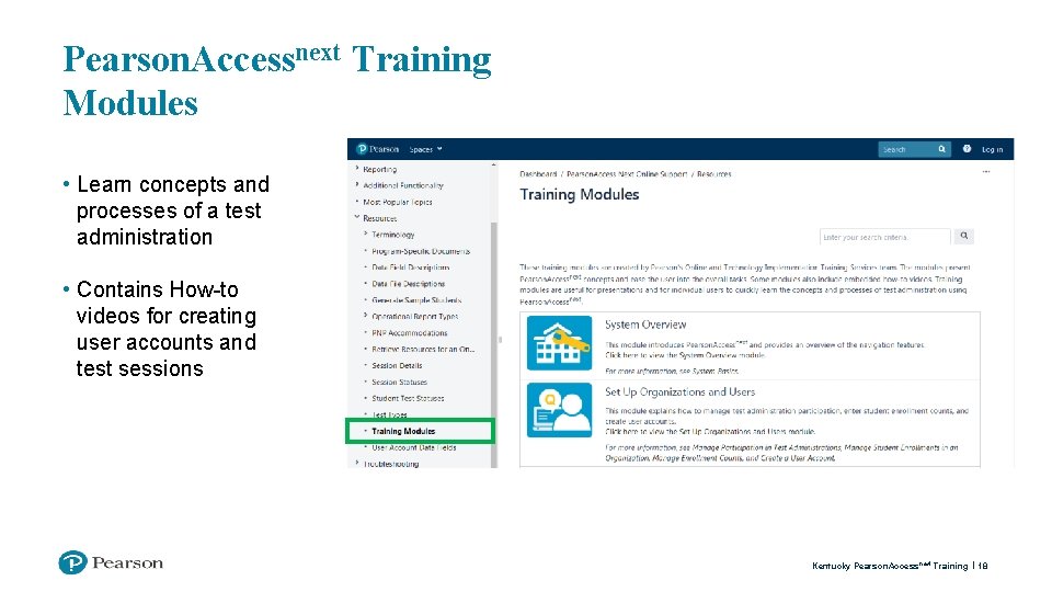 Pearson. Accessnext Training Modules • Learn concepts and processes of a test administration •