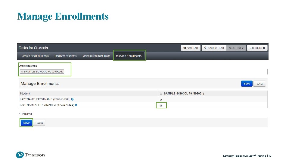 Manage Enrollments Kentucky Pearson. Access next Training 43 