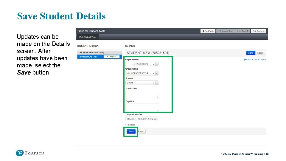 Save Student Details Updates can be made on the Details screen. After updates have