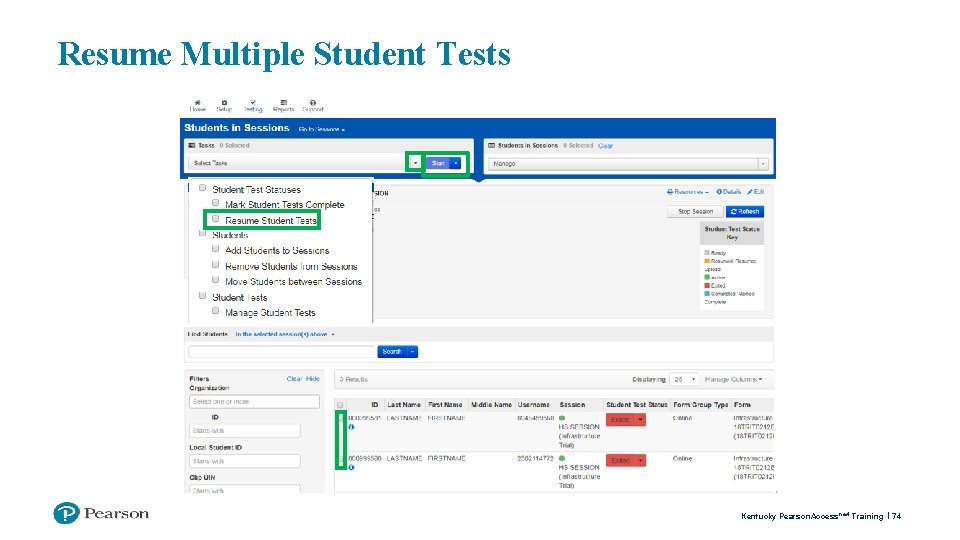 Resume Multiple Student Tests Kentucky Pearson. Access next Training 74 