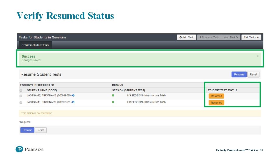 Verify Resumed Status Kentucky Pearson. Access next Training 76 