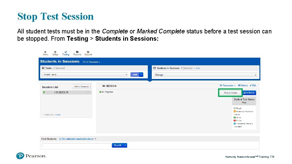 Stop Test Session All student tests must be in the Complete or Marked Complete