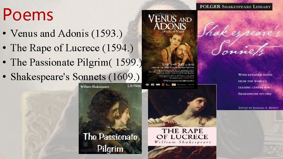 Poems • • Venus and Adonis (1593. ) The Rape of Lucrece (1594. )