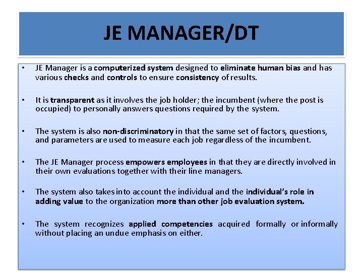 JE MANAGER/DT • JE Manager is a computerized system designed to eliminate human bias