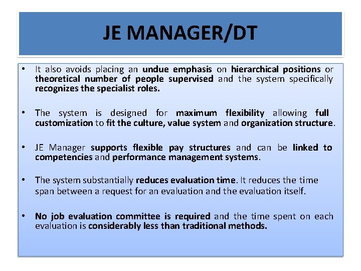 JE MANAGER/DT • It also avoids placing an undue emphasis on hierarchical positions or