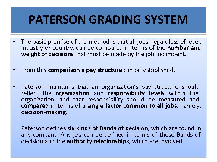 PATERSON GRADING SYSTEM • The basic premise of the method is that all jobs,