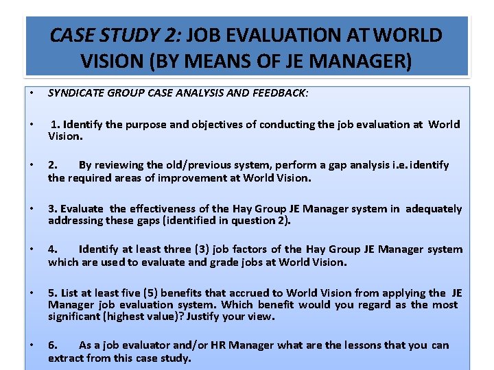 CASE STUDY 2: JOB EVALUATION AT WORLD VISION (BY MEANS OF JE MANAGER) •