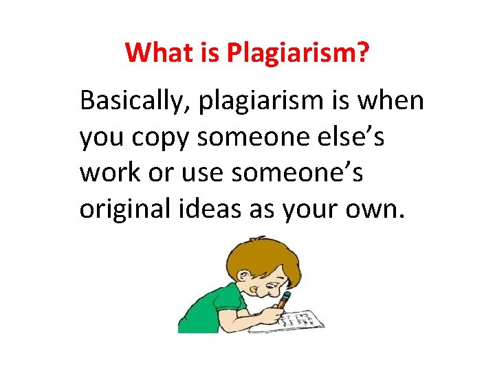 The Basics of Plagiarism What is Plagiarism Basically
