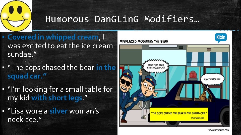 Humorous Dan. GLin. G Modifiers… ▪ Covered in whipped cream, I was excited to