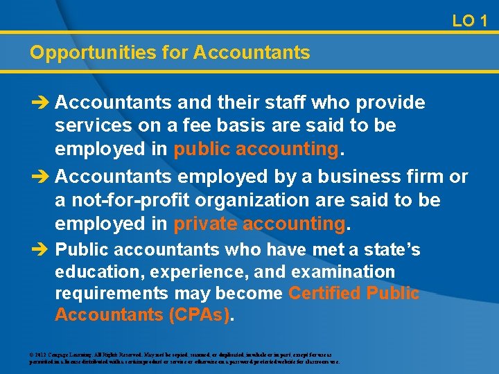 LO 1 Opportunities for Accountants è Accountants and their staff who provide services on