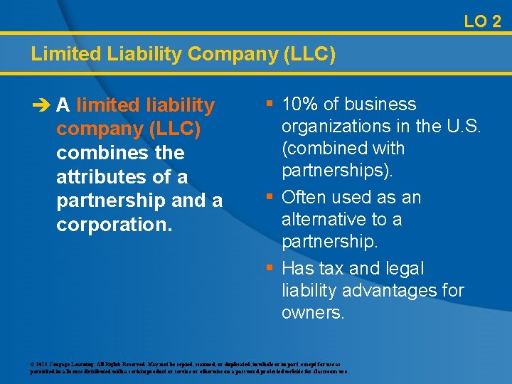LO 2 Limited Liability Company (LLC) è A limited liability company (LLC) combines the