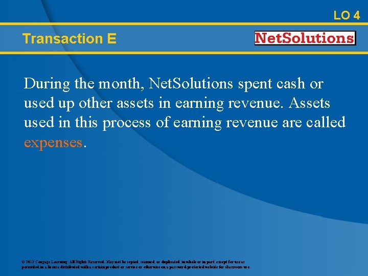 LO 4 Transaction E During the month, Net. Solutions spent cash or used up