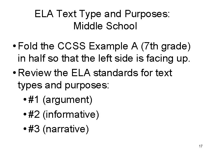 ELA Text Type and Purposes: Middle School • Fold the CCSS Example A (7