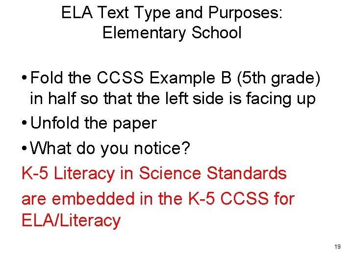 ELA Text Type and Purposes: Elementary School • Fold the CCSS Example B (5