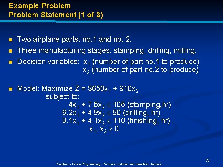 Example Problem Statement (1 of 3) n n Two airplane parts: no. 1 and