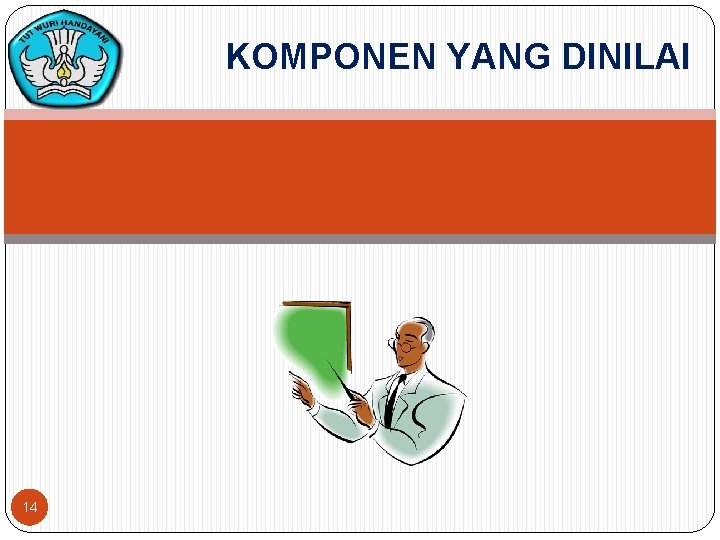 KOMPONEN YANG DINILAI 14 