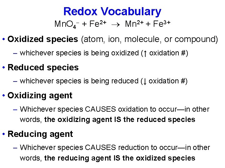 Redox Vocabulary Mn. O 4 + Fe 2+ Mn 2+ + Fe 3+ •