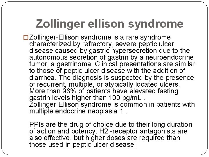 Zollinger ellison syndrome � Zollinger-Ellison syndrome is a rare syndrome characterized by refractory, severe