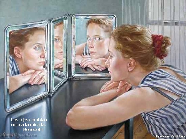 Los ojos cambian nunca la mirada. Benedetti Francine Van Hove 