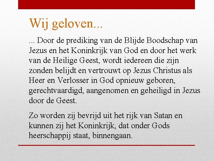 Wij geloven. . . Door de prediking van de Blijde Boodschap van Jezus en