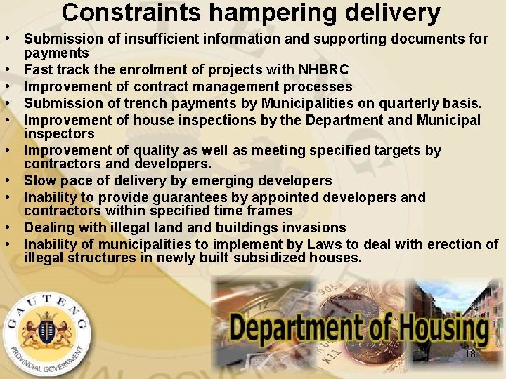 Constraints hampering delivery • Submission of insufficient information and supporting documents for payments •