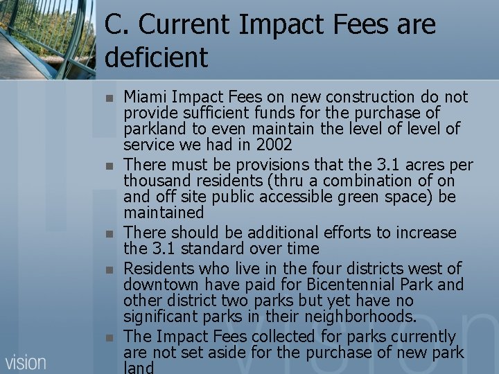 C. Current Impact Fees are deficient n n n Miami Impact Fees on new