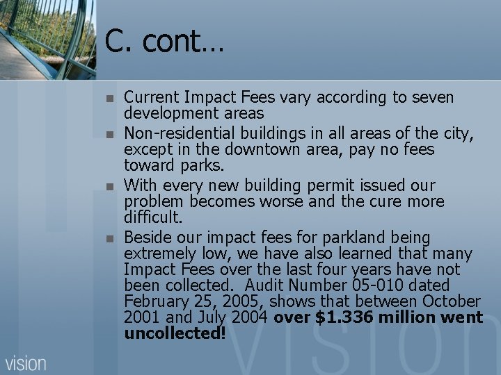 C. cont… n n Current Impact Fees vary according to seven development areas Non-residential