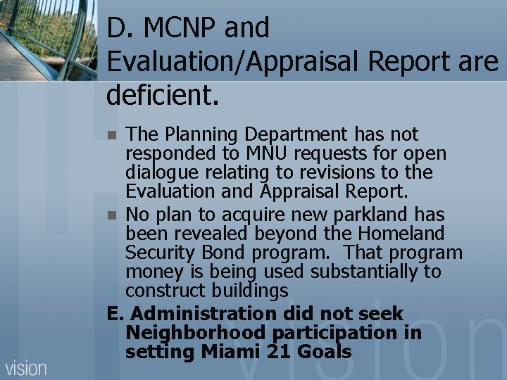 D. MCNP and Evaluation/Appraisal Report are deficient. The Planning Department has not responded to