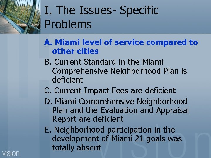 I. The Issues- Specific Problems A. Miami level of service compared to other cities