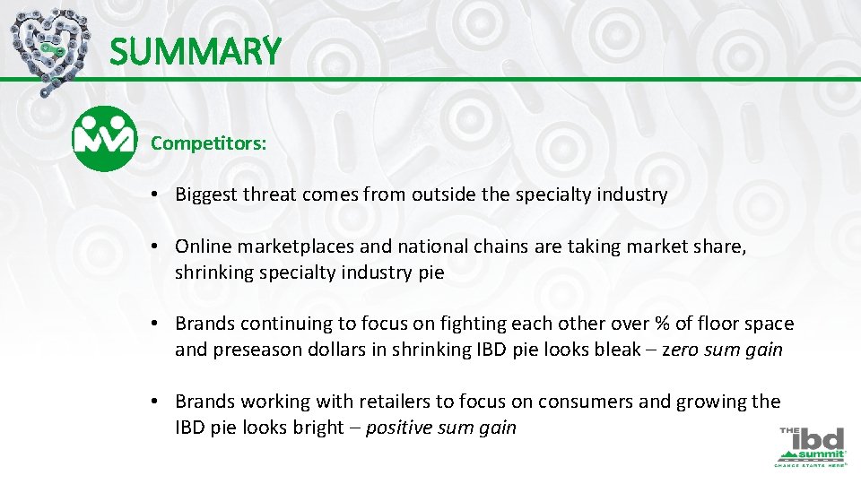 SUMMARY Competitors: • Biggest threat comes from outside the specialty industry • Online marketplaces