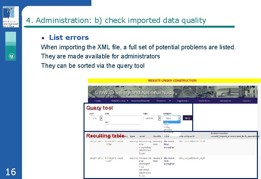 4. Administration: b) check imported data quality List errors When importing the XML file,