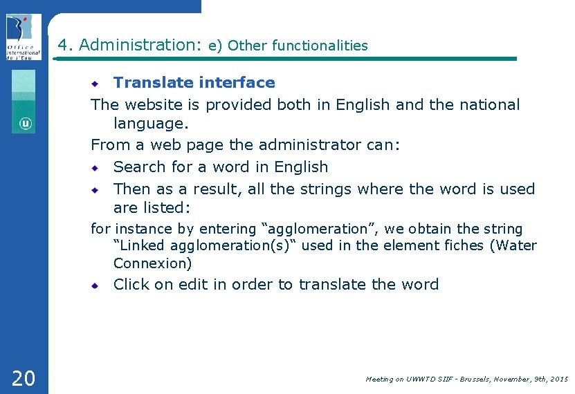 4. Administration: e) Other functionalities Translate interface The website is provided both in English
