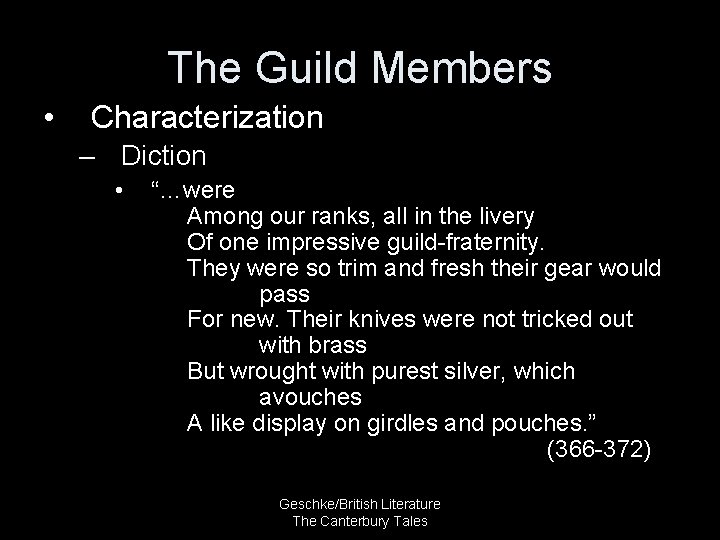 The Guild Members • Characterization – Diction • “…were Among our ranks, all in