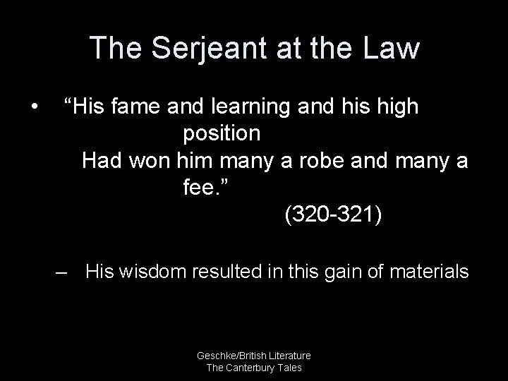 The Serjeant at the Law • “His fame and learning and his high position