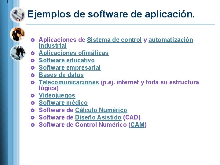 Ejemplos de software de aplicación. £ Aplicaciones de Sistema de control y automatización £