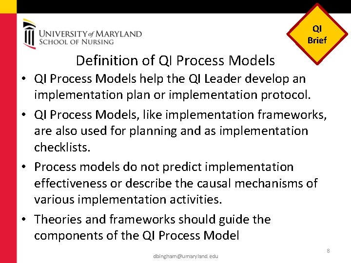 QI Brief Definition of QI Process Models • QI Process Models help the QI