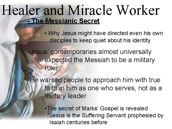 Healer and Miracle Worker - The Messianic Secret • Why Jesus might have directed