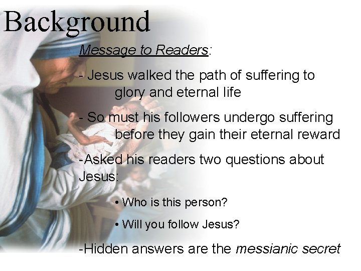 Background Message to Readers: - Jesus walked the path of suffering to glory and