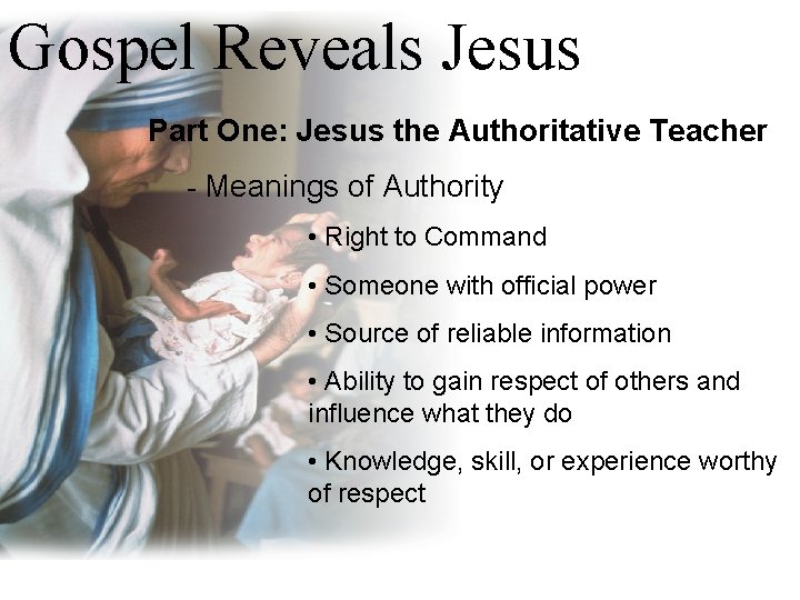 Gospel Reveals Jesus Part One: Jesus the Authoritative Teacher - Meanings of Authority •