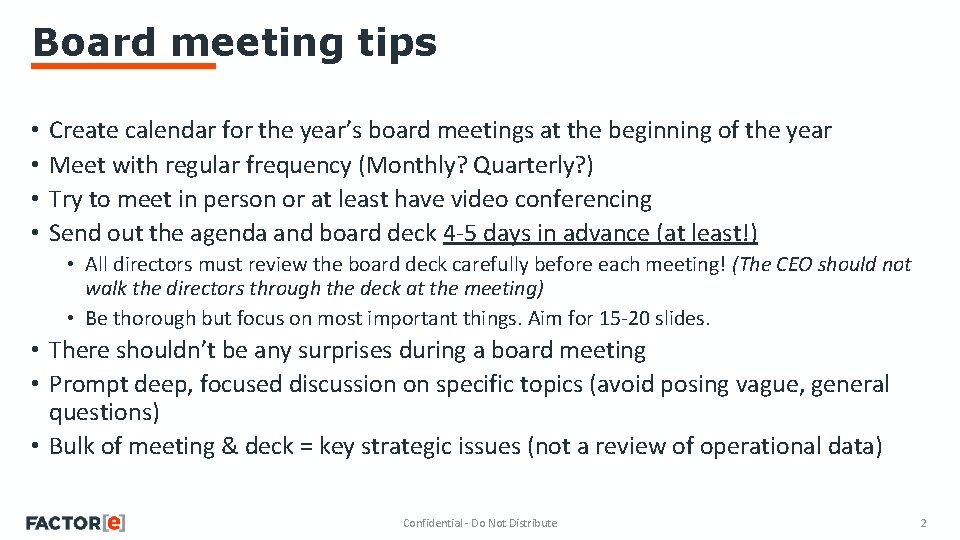 Board meeting tips • • Create calendar for the year’s board meetings at the