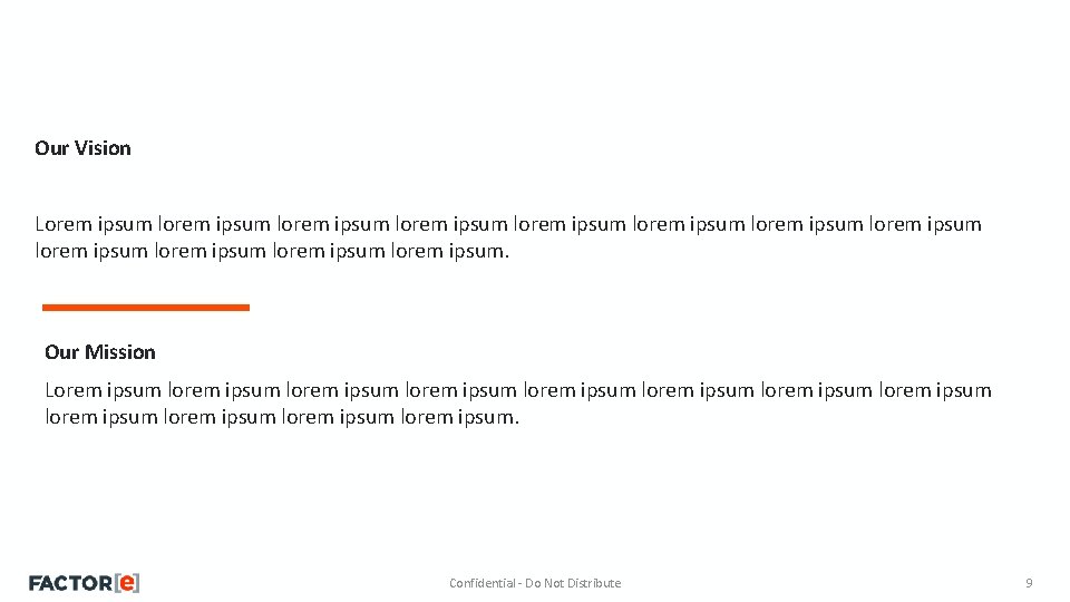 Our Vision Lorem ipsum lorem ipsum lorem ipsum lorem ipsum. Our Mission Lorem ipsum