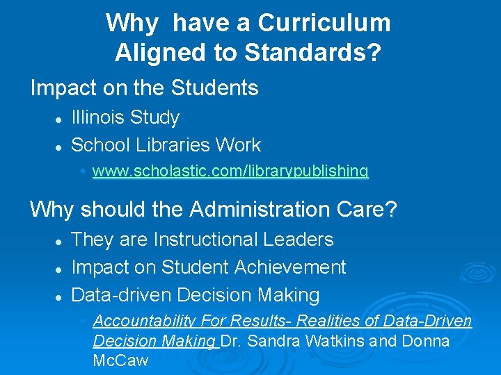 Why have a Curriculum Aligned to Standards? Impact on the Students l l Illinois